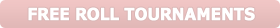 Free RollTournaments